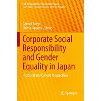 Corporate Social Responsibility and Gender Equality in Japan: Historical and Cur [Paperback]