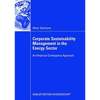 Corporate Sustainability Management in the Energy Sector: An Empirical Contigenc [Paperback]