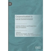 Corporatisation in Local Government: Context, Evidence and Perspectives from 19  [Hardcover]