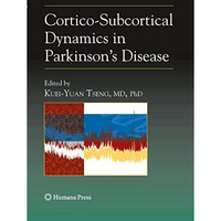 Cortico-Subcortical Dynamics in Parkinsons Disease [Paperback]