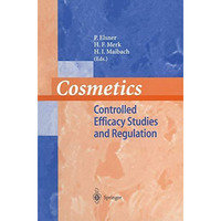 Cosmetics: Controlled Efficacy Studies and Regulation [Paperback]