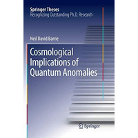 Cosmological Implications of Quantum Anomalies [Paperback]