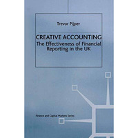 Creative Accounting: The effectiveness of financial reporting in the UK [Paperback]