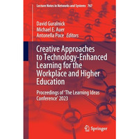 Creative Approaches to Technology-Enhanced Learning for the Workplace and Higher [Paperback]