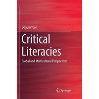 Critical Literacies: Global and Multicultural Perspectives [Paperback]