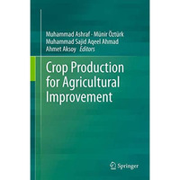 Crop Production for Agricultural Improvement [Hardcover]