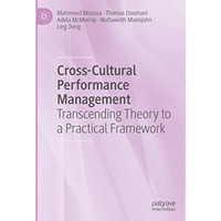 Cross-Cultural Performance Management: Transcending Theory to a Practical Framew [Hardcover]