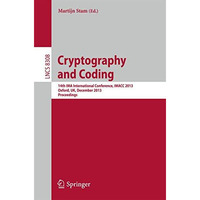 Cryptography and Coding: 14th IMA International Conference, IMACC 2013, Oxford,  [Paperback]