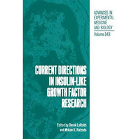 Current Directions in Insulin-Like Growth Factor Research [Paperback]