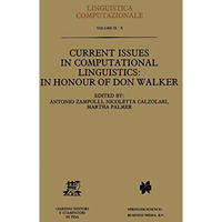 Current Issues in Computational Linguistics: In Honour of Don Walker [Hardcover]