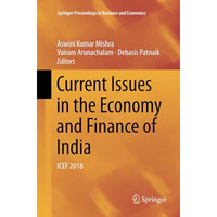 Current Issues in the Economy and Finance of India: ICEF 2018 [Paperback]