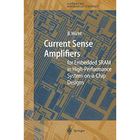 Current Sense Amplifiers for Embedded SRAM in High-Performance System-on-a-Chip  [Paperback]