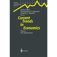 Current Trends in Economics: Theory and Applications [Hardcover]