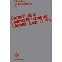 Current Trends in Hardware Verification and Automated Theorem Proving [Paperback]