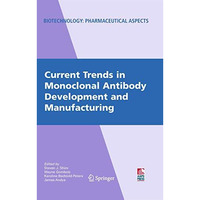 Current Trends in Monoclonal Antibody Development and Manufacturing [Paperback]