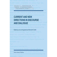 Current and New Directions in Discourse and Dialogue [Hardcover]