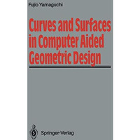 Curves and Surfaces in Computer Aided Geometric Design [Paperback]