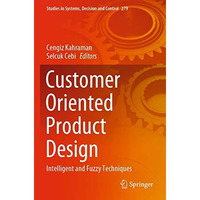 Customer Oriented Product Design: Intelligent and Fuzzy Techniques [Paperback]