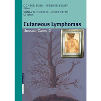 Cutaneous Lymphomas: Unusual Cases 2 [Paperback]