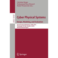 Cyber Physical Systems. Design, Modeling, and Evaluation: 6th International Work [Paperback]