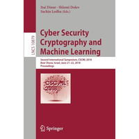 Cyber Security Cryptography and Machine Learning: Second International Symposium [Paperback]