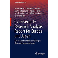 Cybersecurity Research Analysis Report for Europe and Japan: Cybersecurity and P [Hardcover]