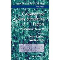 Cytokines and Colony Stimulating Factors: Methods and Protocols [Hardcover]