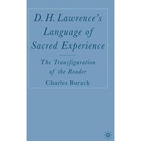 D. H. Lawrences Language of Sacred Experience: The Transfiguration of the Reade [Hardcover]