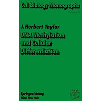 DNA Methylation and Cellular Differentiation [Paperback]