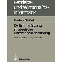 DV-Unterst?tzung strategischer Unternehmensplanung: Beispiele und Expertensystem [Paperback]