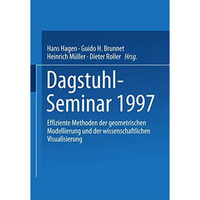 Dagstuhl-Seminar 1997: Effiziente Methoden der geometrischen Modellierung und de [Paperback]