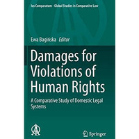 Damages for Violations of Human Rights: A Comparative Study of Domestic Legal Sy [Hardcover]