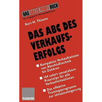 Das ABC des Verkaufserfolgs: Von Abschlu?technik bis Zuh?ren [Paperback]