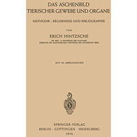 Das Aschenbild Tierischer Gewebe und Organe: Methodik ? Ergebnisse und Bibliogra [Paperback]