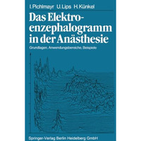 Das Elektroenzephalogramm in der An?sthesie: Grundlagen, Anwendungsbereiche, Bei [Paperback]