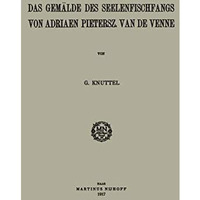 Das Gem?lde des Seelenfischfangs von Adriaen Pietersz. van de Venne: Inaugural-D [Paperback]