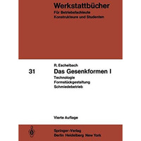 Das Gesenkformen I: Technologie Formst?ckgestaltung Schmiedebetrieb [Paperback]