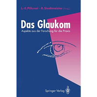 Das Glaukom: Aspekte aus der Forschung f?r die Praxis [Paperback]