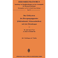 Das Gleitsystem des Bewegungsapparates (Schleimbeutel, Sehnenscheiden) und seine [Paperback]