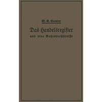 Das Handelsregister und seine Rechtsverh?ltnisse: In kurzgefa?ter Darstellung f? [Paperback]