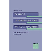 Das Recht im internationalen Wirtschaftsverkehr: Wie Sie Vertragsfehler vermeide [Paperback]