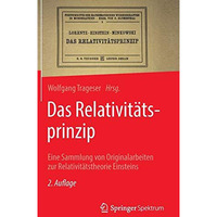 Das Relativit?tsprinzip: Eine Sammlung von Originalarbeiten zur Relativit?tstheo [Hardcover]