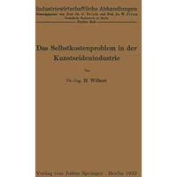 Das Selbstkostenproblem in der Kunstseidenindustrie [Paperback]