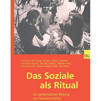 Das Soziale als Ritual: Zur performativen Bildung von Gemeinschaften [Paperback]