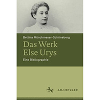 Das Werk Else Urys: Eine Bibliographie [Hardcover]