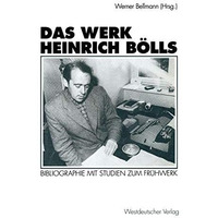 Das Werk Heinrich B?lls: Bibliographie mit Studien zum Fr?hwerk [Paperback]