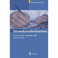 Das medizinische Gutachten: Rechtliche Grundlagen, Relevante Klinik, Praktische  [Paperback]