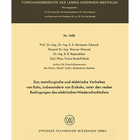 Das metallurgische und elektrische Verhalten von Koks, insbesondere von Erzkoks, [Paperback]