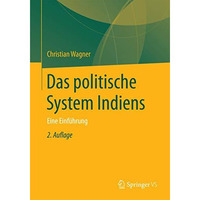 Das politische System Indiens: Eine Einf?hrung [Paperback]