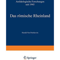 Das r?mische Rheinland Arch?ologische Forschungen seit 1945 [Paperback]